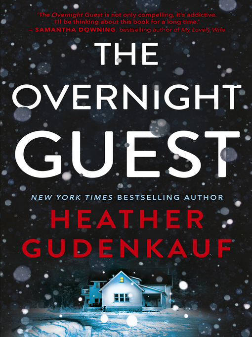 Title details for The Overnight Guest by Heather Gudenkauf - Available